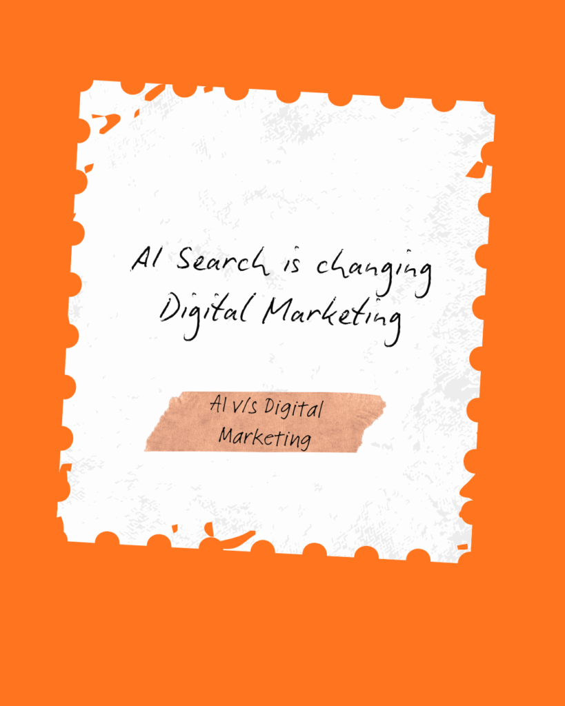 AI SEARCH IS CHANGING DIGITAL MARKETING